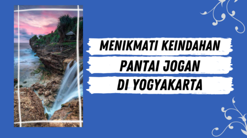 Menikmati Keindahan Pantai Jogan di Yogyakarta